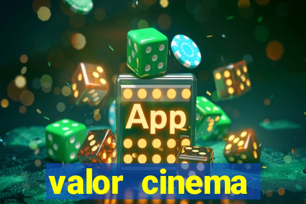 valor cinema shopping paralela